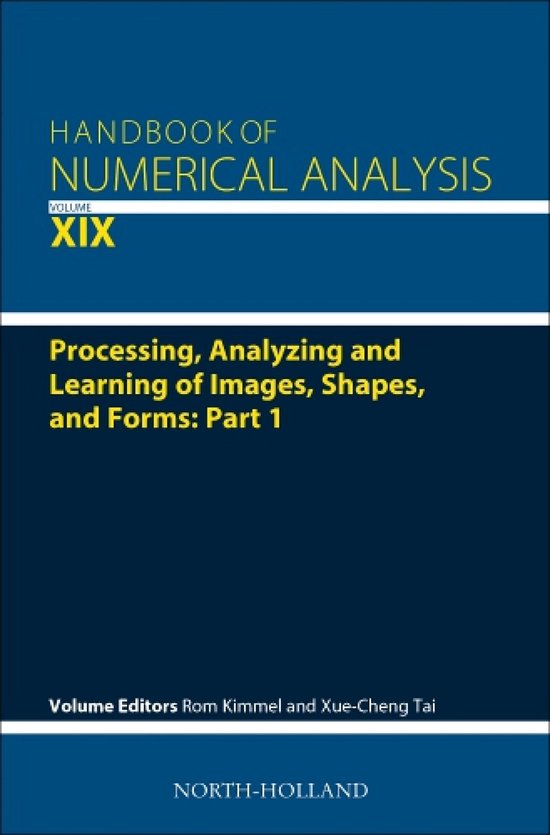 Handbook of Numerical Analysis 19 - Processing, Analyzing an ... - cover