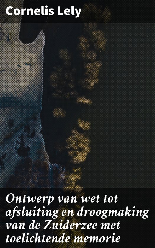 Ontwerp van wet tot afsluiting en droogmaking van de Zuiderz ... - cover