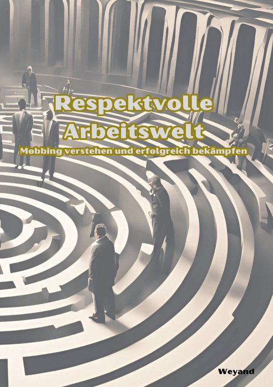 Respektvolle Arbeitswelt Mobbing verstehen und erfolgreich b ... - cover