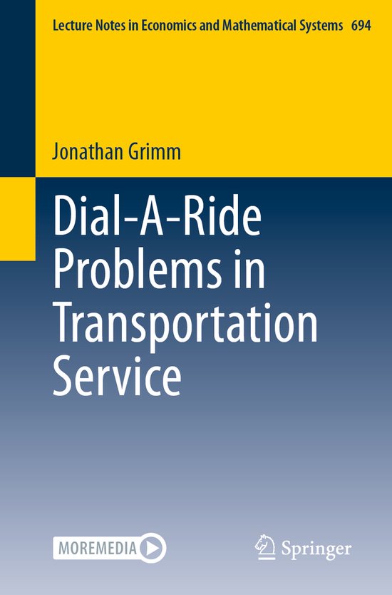 Lecture Notes in Economics and Mathematical Systems694- Dial-A-Ride Problems in Transportation Service