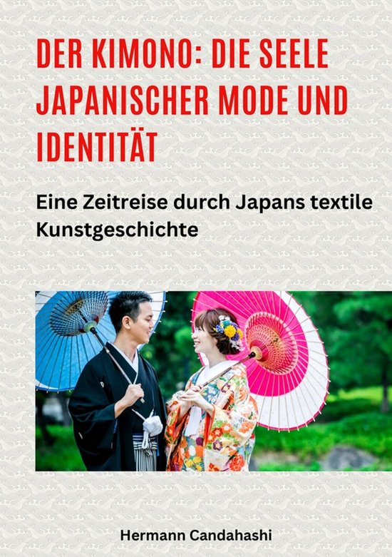 Der Kimono: Die Seele japanischer Mode und Identität - cover