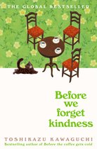 Before the Coffee Gets Cold5- Before We Forget Kindness