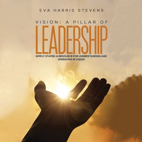 Vision: A Pillar of Leadership - cover