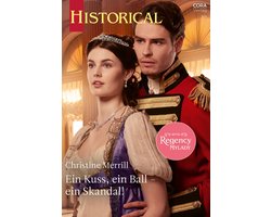 Historical 422 - Ein Kuss, ein Ball – ein Skandal!
