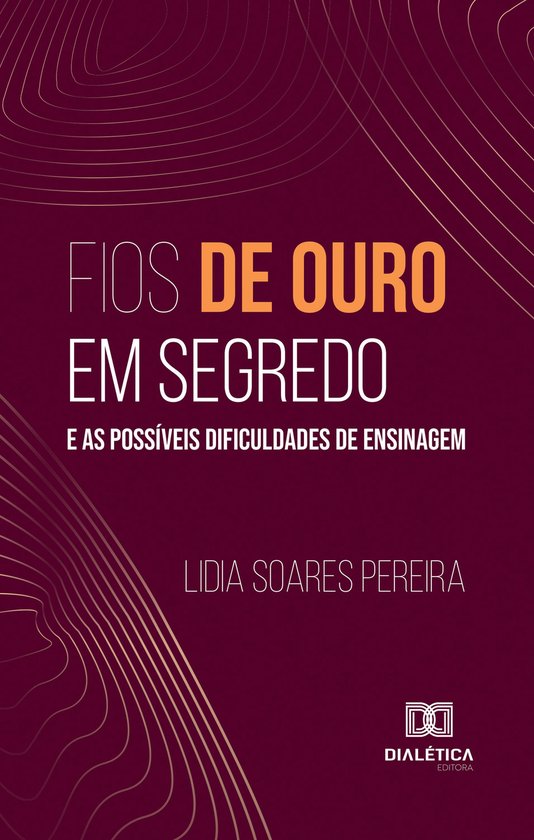Fios de Ouro em Segredo e as Possíveis Dificuldades de Ensi ... - cover