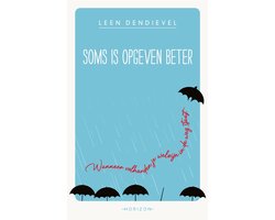 Soms is opgeven beter