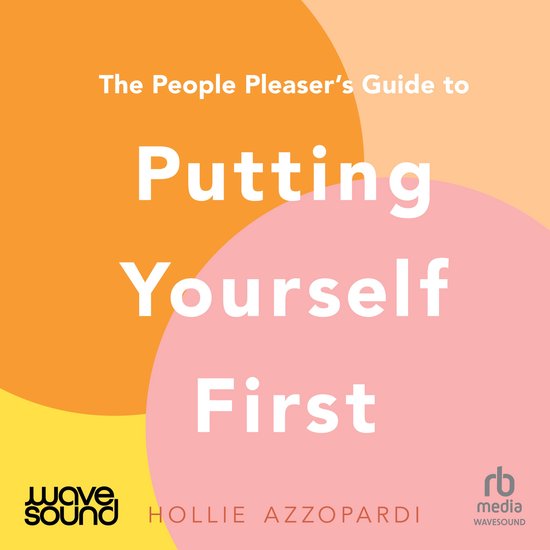 The People Pleaser's Guide to Putting Yourself First - cover