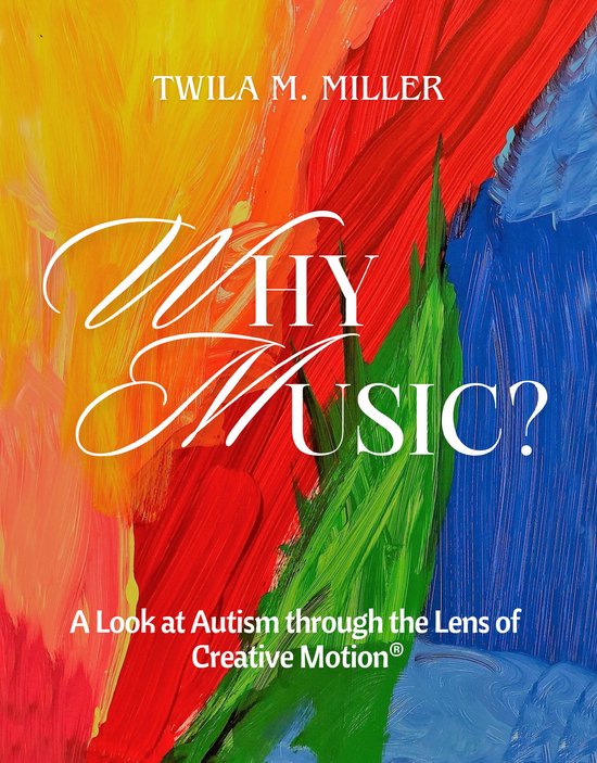 Why Music? A Look at Autism Through the Lens of Creative Motion