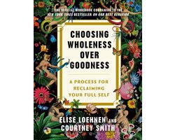 Omslag van Choosing Wholeness Over Goodness