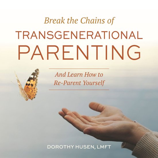 Break the Chains of Transgenerational Parenting - cover