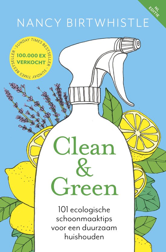 Clean en Green – 101 ecologische schoonmaaktips voor een duurzaam huishouden