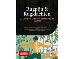 Rugpijn & Rugklachten: De Complete Gids voor Behandeling en Preventie