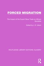 Routledge Library Editions: Slavery- Forced Migration