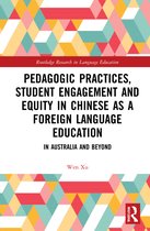 Routledge Research in Language Education- Pedagogic Practices, Student Engagement and Equity in Chinese as a Foreign Language Education