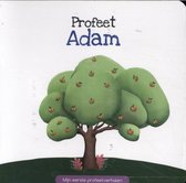 Mijn eerste profeetverhalen 1 - Profeet Adam