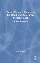 Family-Focused Treatment for Child and Adolescent Mental Health