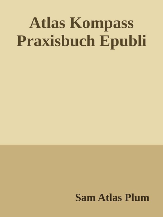 Der Atlas Kompass - Das Praxishandbuch - cover