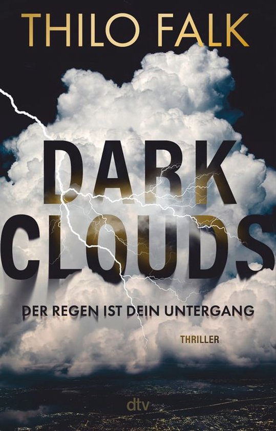 Dark Clouds. Der Regen ist dein Untergang | Thilo Falk - cover