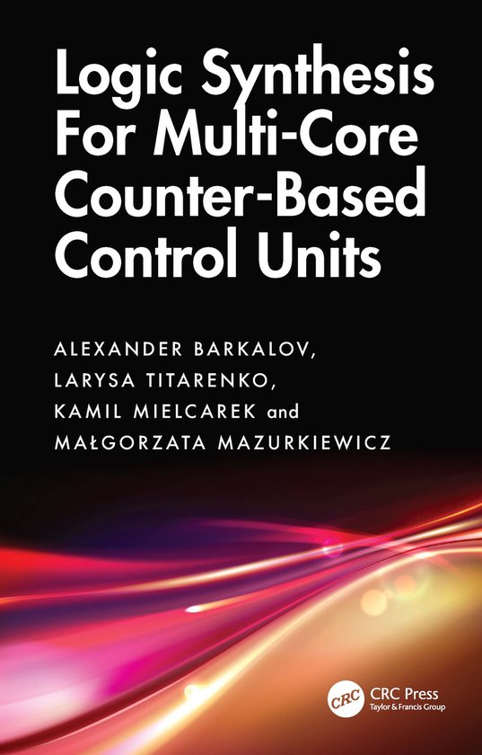 Logic Synthesis for Multi-Core Counter-Based Control Units - cover