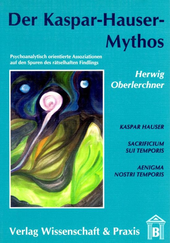 Der Kaspar-Hauser-Mythos. - cover