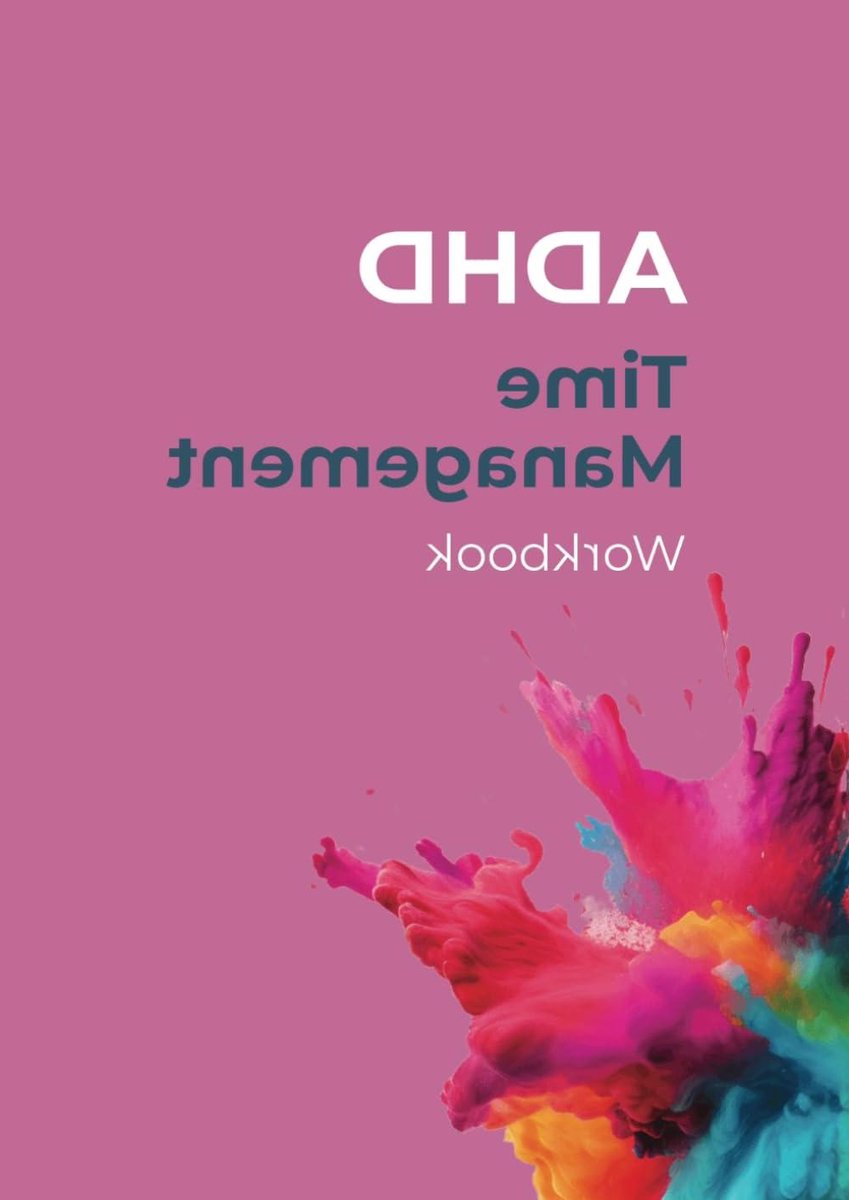 ADHD Tijdsbeheer Werkboek - ADHD Planner Dagelijkse Organisatie - Tijd Beheren - Specifieke ADHD Strategieën - 60 pagina's - Niet gespecificeerd