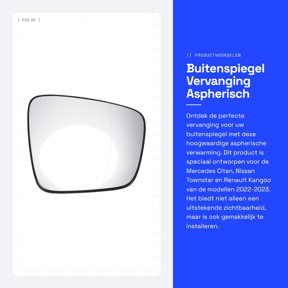 Dailygoods - Buitenspiegel Vervanging - Aspherisch - Verwarmd - Wit Glas - Geschikt voor Mercedes Citan 2022-2023 - Nissan Townstar - Renault Kangoo