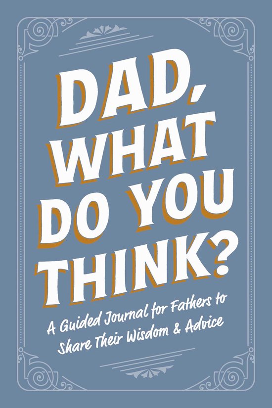 Family Advice Gift Book Series- Dad, What Do You Think? - cover
