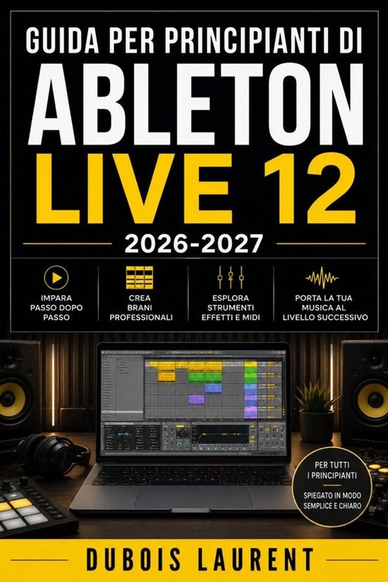 Guida per principianti di Ableton Live 12 (2026-2027) - cover