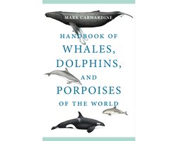 Handbook of Whales, Dolphins, and Porpoises of the World