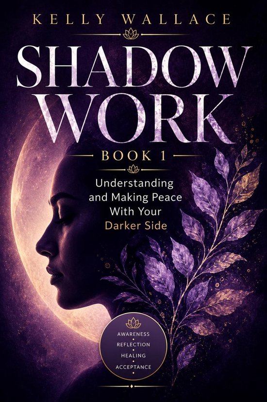 Shadow Work Book 1: Understanding and Making Peace With Your ... - cover