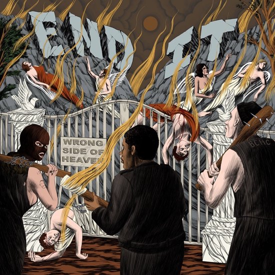 Pochette avec 'END IT' et 'WRONG SIDE OF HEAVEN', flammes, anges et personnages avec des gourdins.