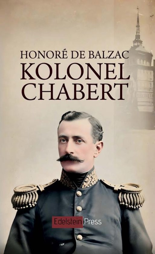 Couverture du livre Colonel Chabert avec le portrait d'un homme en uniforme militaire avec une moustache. Au fond à droite, un bâtiment.