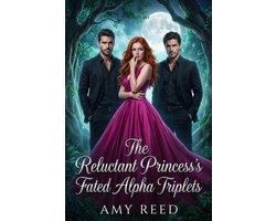 Twisted Fate Trilogy 1 - The Reluctant Princess's Fated Alpha Triplets