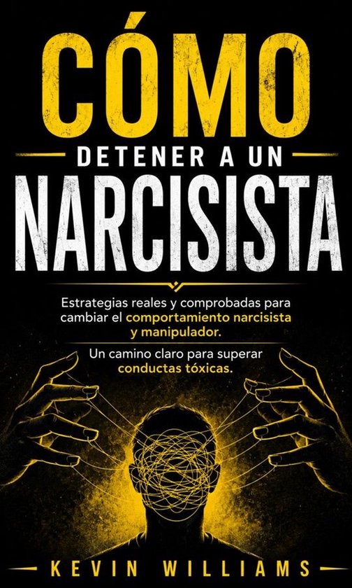 Cómo Detener a UN Narcisista: Estrategias Reales Y Comproba ... - cover
