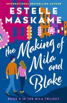 The MILA Trilogy-The Making of Mila and Blake (The MILA Trilogy 3)