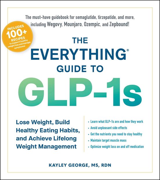 Everything® Series - The Everything Guide to GLP-1s