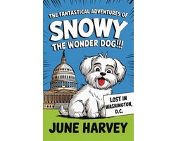 The Fantastical Adventures of Snowy the Wonder Dog