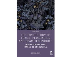 The Psychology of Fraud, Persuasion and Scam Techniques