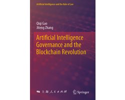 Artificial Intelligence and the Rule of Law- Artificial Intelligence Governance and the Blockchain Revolution