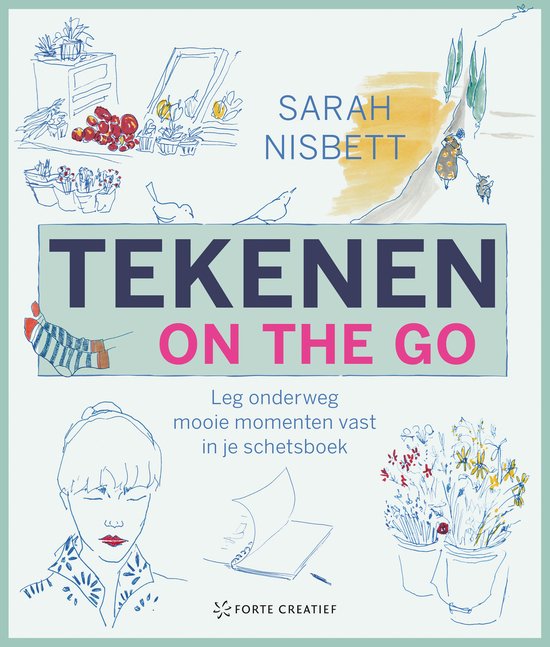 Boek 'Tekenen on the go' van Sarah Nisbett, met illustraties van planten, een schetsboek en een vrouw die tekent.