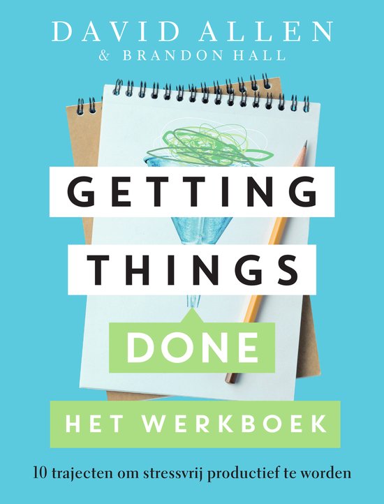 David Allen – Getting Things Done (Werkboek)