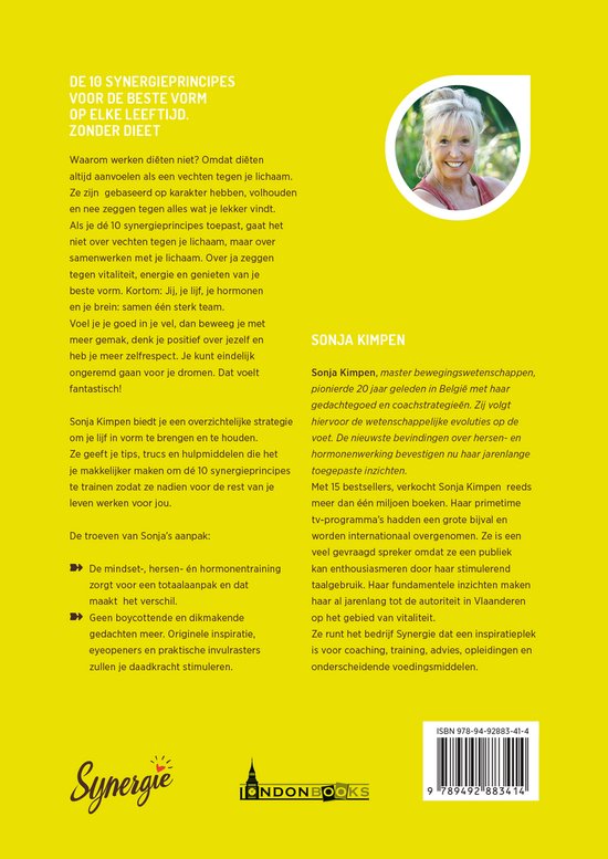 Achterkant boek met tekst en een portret van Sonja Kimpen. Tekst: 'DE 10 SYNERGIEPRINCIPES VOOR DE BESTE VORM OP ELKE LEEFTIJD. ZONDER DIEET'. ISBN 978-94-92885-41-4.