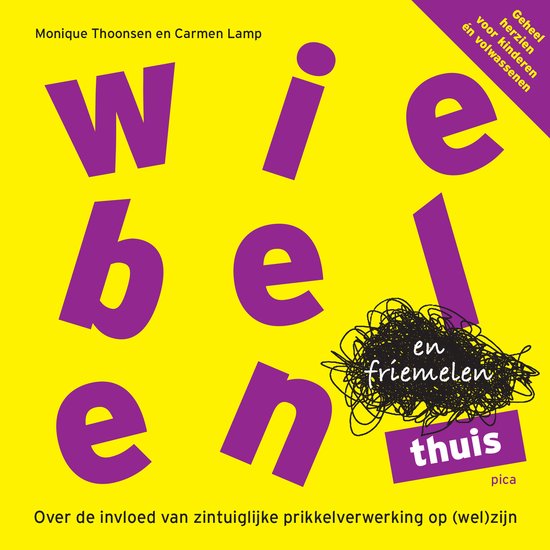 Wiebelen en friemelen thuis