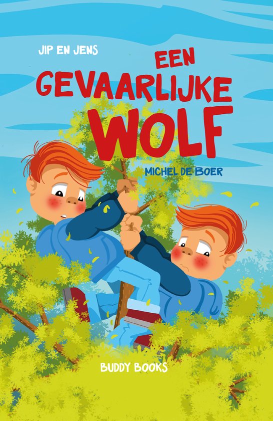 Voorpagina van het boek 'Een gevaarlijke wolf' met Jip en Jens die zich verstoppen in een boom.