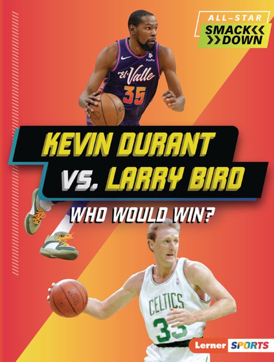 All-Star Smackdown (Lerner Sports)- Kevin Durant vs. Larry Bird