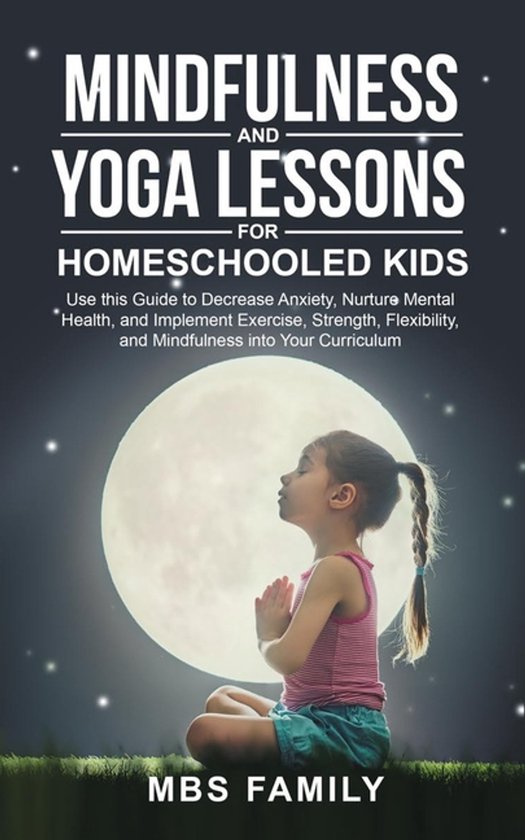 Mindfulness and Yoga Lessons for Homeschooled Kids - cover