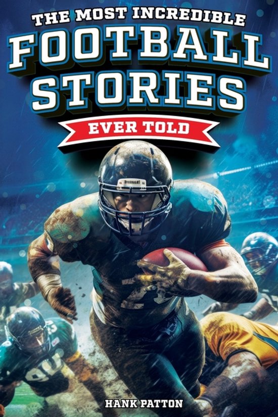 The Most Incredible Football Stories Ever Told - cover