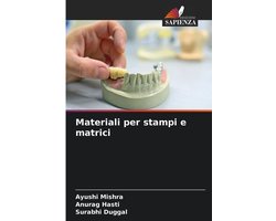 Materiali per stampi e matrici