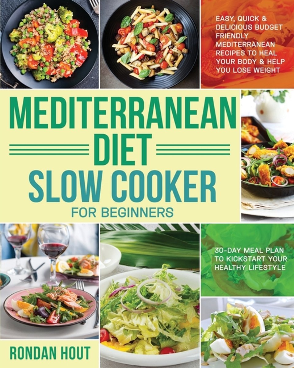Mediterranean Diet Slow Cooker For Beginners van Rondan Hout