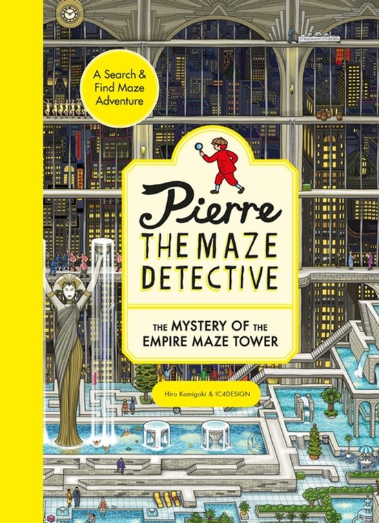 Pierre the Maze Detective: The Mystery of the Empire Maze To ... - cover